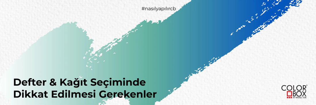 Kağıt ve Defter Seçiminde Dikkat Edilmesi Gerekenler