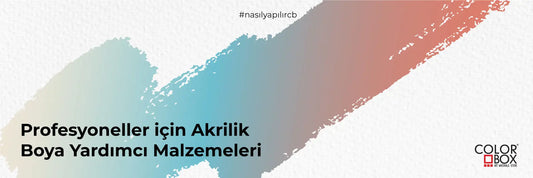 Profesyoneller için Akrilik Boya Yardımcı Malzemeleri